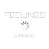 Feelings are loaded