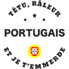 Portugais, têtu, râleur
