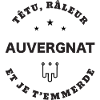 Auvergnat, têtu, râleur