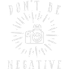 Don't Be Negative