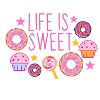 Life is sweet