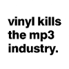 Vinyle tue l'industrie mp3.