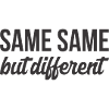 SAME SAME but different T.Shirt
