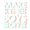 Make the Boys Cry