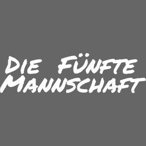 Die Fünfte Mannschaft - Weiß