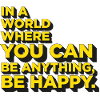 Be Happy.