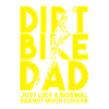 Dirt Bike Dad Shirt - Gave