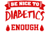 Be Nice To Diabetics T-shirt
