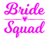 Bride Squad Team Bride