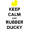 Keep Calm and Rubber Ducky