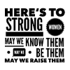 Here's to strong women - gift