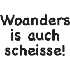 Woanders is auch scheisse!