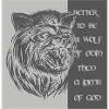 Better a wolf of Odin than a