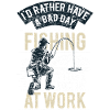 FISHING - Funny Angler Shirt Father's Day Gift