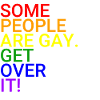 Some people are gay