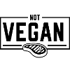 NOT VEGAN