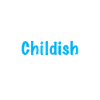 Childish