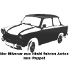 Trabant Only men of steel