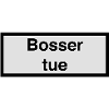 Bosser tue :)
