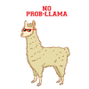 No problem - no prob-llama - Lama