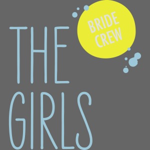Bride Crew - The Girls - Aquarell
