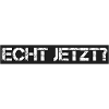 Spruch: echt jetzt