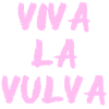 Viva la vulva!