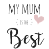 My mum is the best