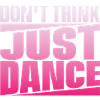 Don’t Think Just Dance