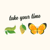 Prenez votre temps - papillon
