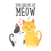 Tu m'as eu au miaou