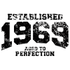 established 1969 - aged to perfection(uk)