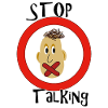 Stop talking