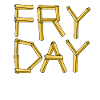 Fry day Friday fries