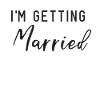 I'm getting married Junggessellinnenabschied Party