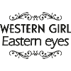 WESTERN GIRL EASTERN EYES