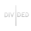 DIVIDED