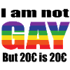 I'm not gay but 20 € is 20 €
