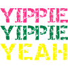 yippie yippie yeah
