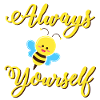 Be self-confident Bee funny