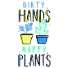dirty hands happy plants
