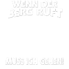WENN DER BERG RUFT...