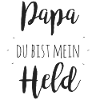Dad you are my hero