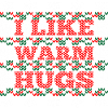 Christmas - I like warm hugs