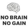 No Brain No Gain