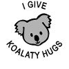 I Give Koality Hugs Koala