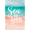SEA YOU SOON