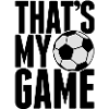 that's my game - soccer