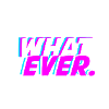 what ever., typography