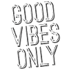 GOOD VIBES ONLY
